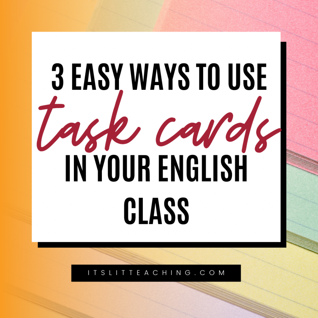 3 Easy Ways to Use Task Cards in Your English Class
