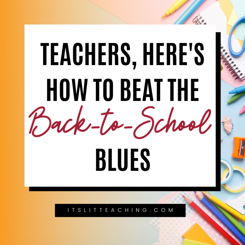 Teachers, Here&rsquo;s How to Beat the Back-to-School Blues