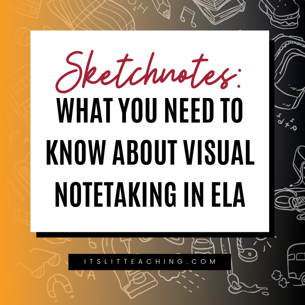 Sketchnotes: What You Need to Know About Visual Notetaking in ELA