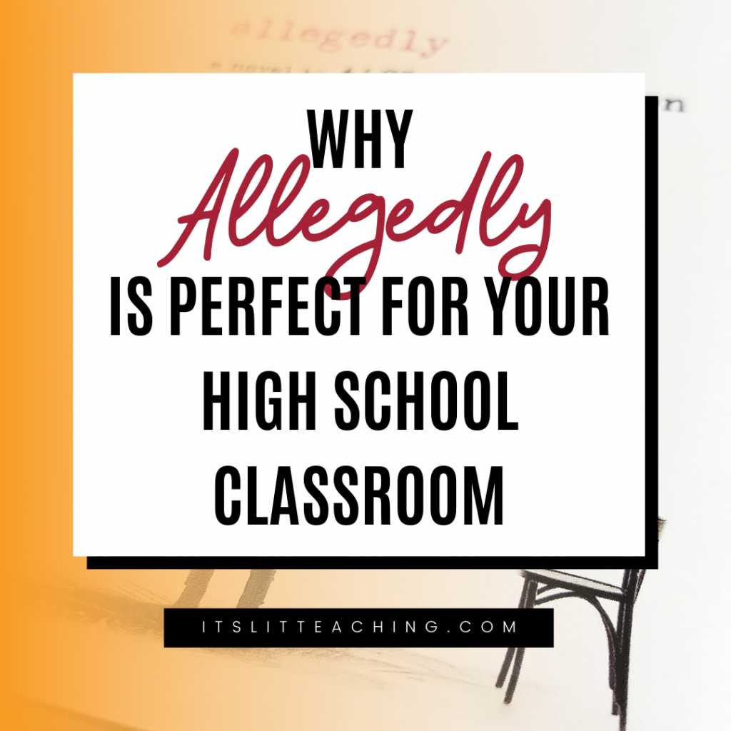 Why Allegedly is Perfect for Your High School Classroom
