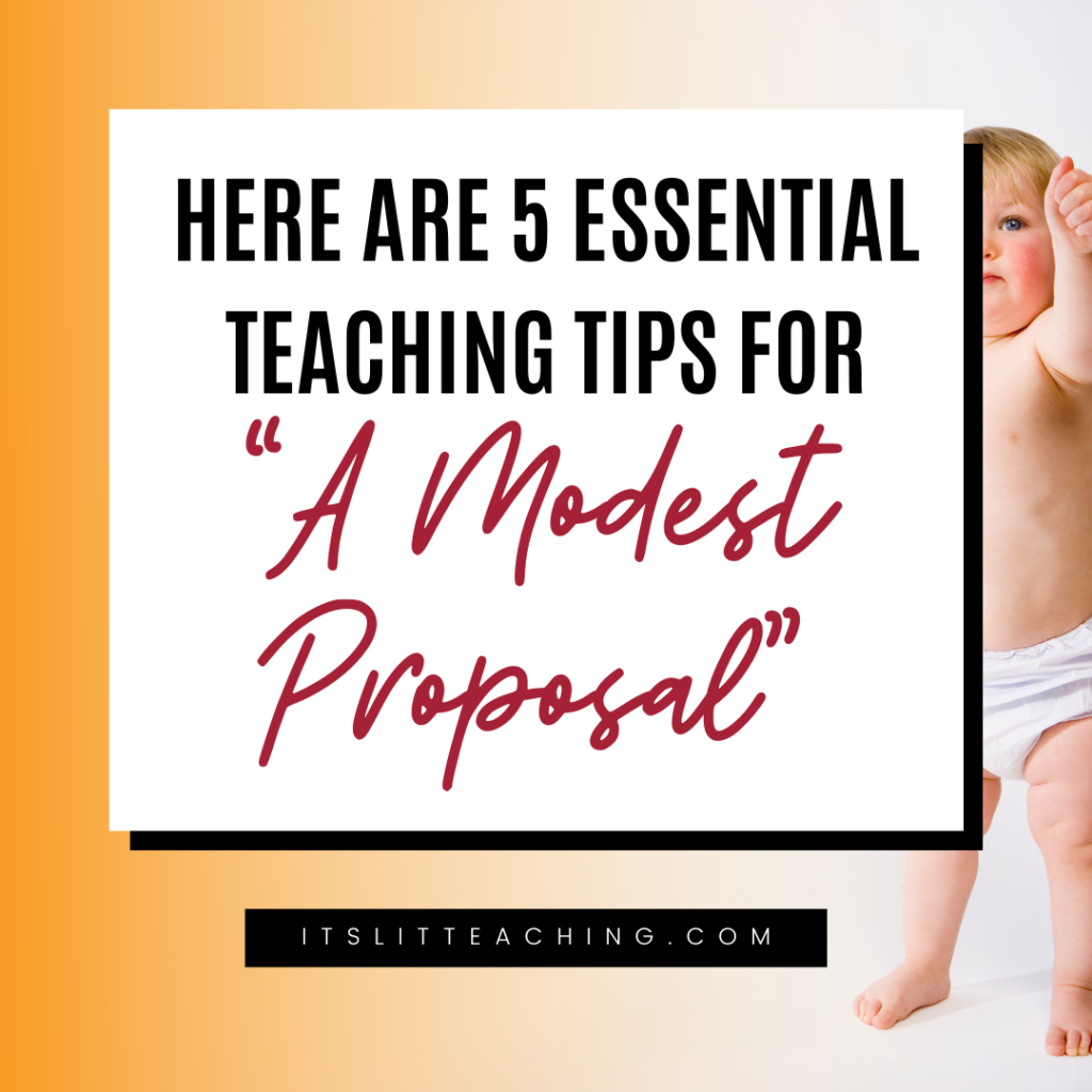 Here Are 5 Essential Teaching Tips for &ldquo;A Modest Proposal&rdquo;