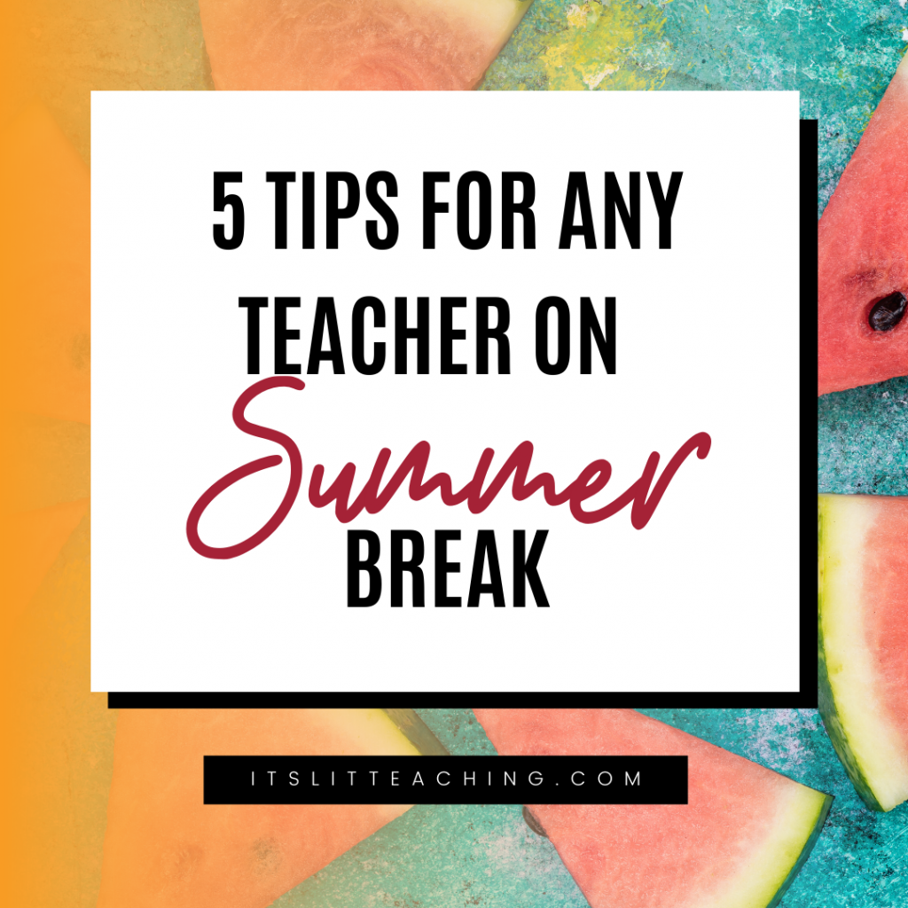 5 Tips for Any Teacher on Summer Break