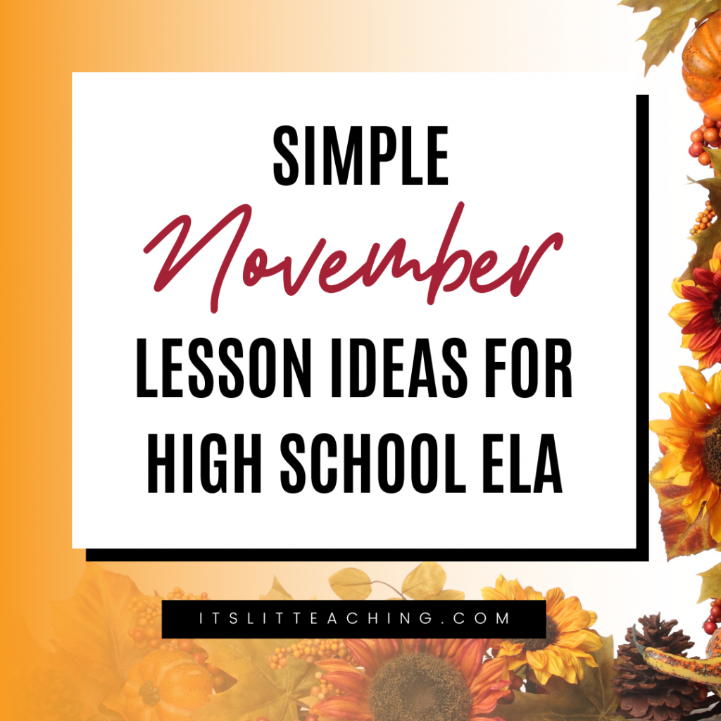 Simple November Lesson Plan Ideas for High School ELA