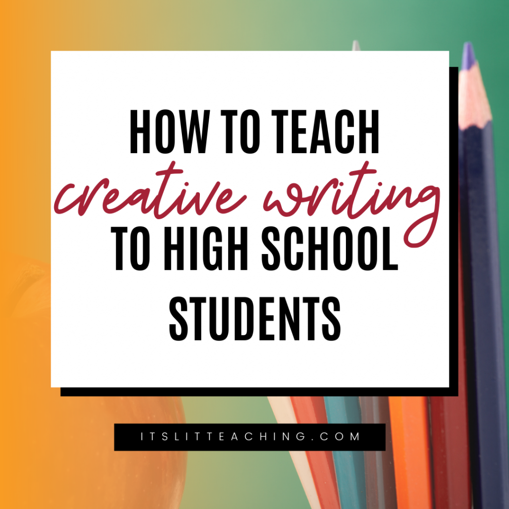 How to Teach Creative Writing to High School Students