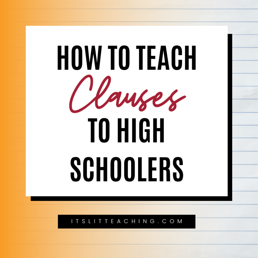 How To Teach Clauses to High Schoolers