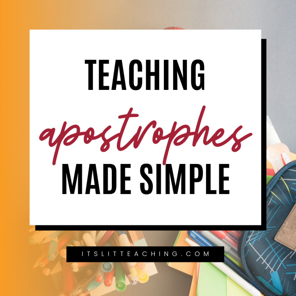 Teaching Apostrophes in the High School Classroom Made Simple