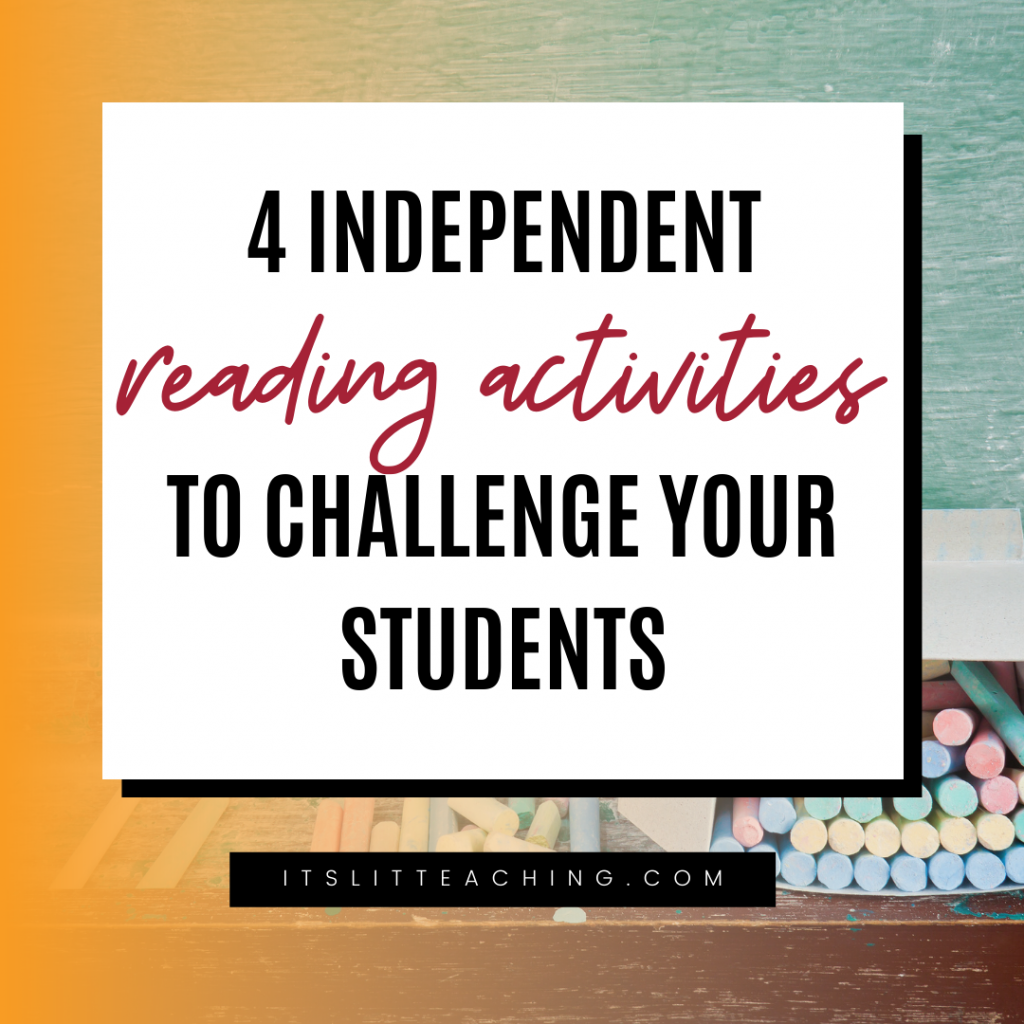 4 Independent Reading Activities to Challenge Students