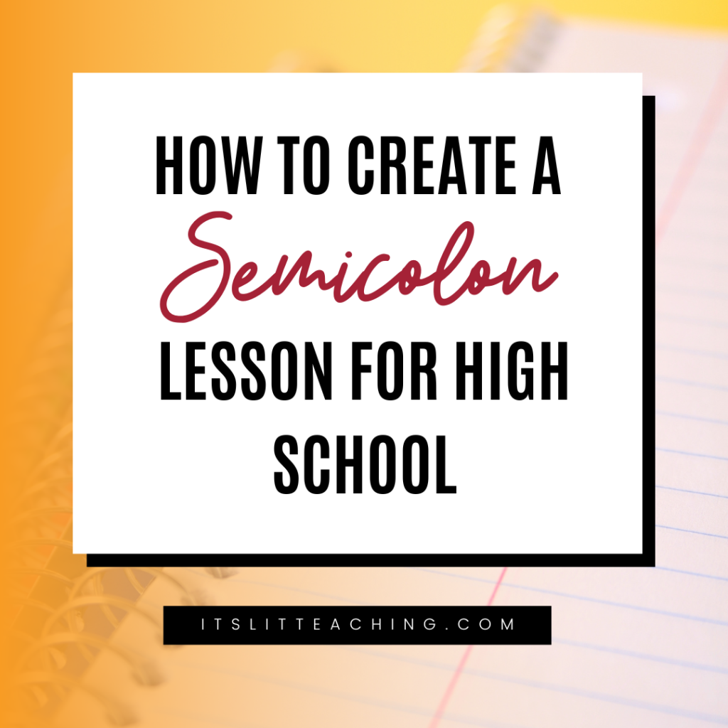 How to Create a Semicolon Lesson for High School