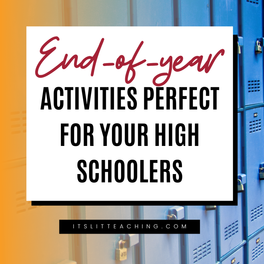 End-of-Year Activities Perfect For Your High Schoolers
