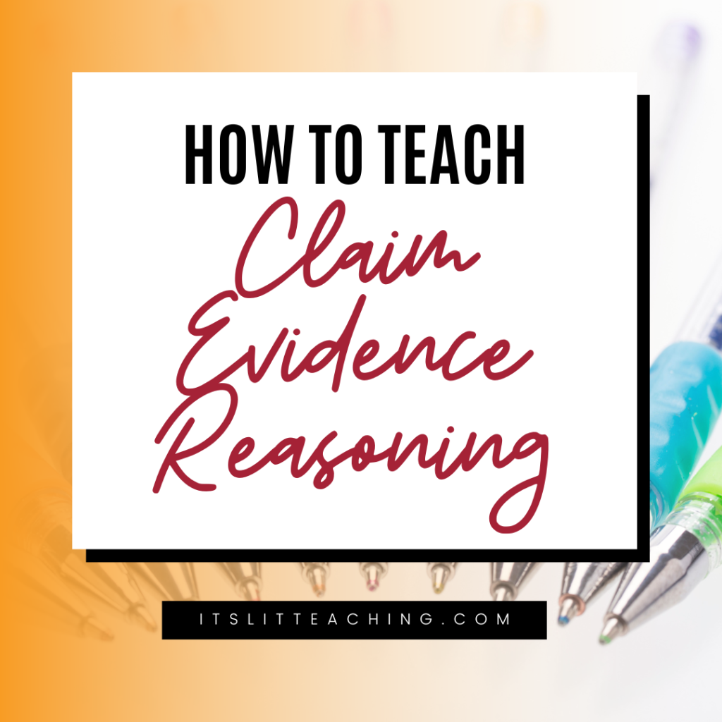 How to Teach Claim, Evidence, Reasoning in the English Classroom