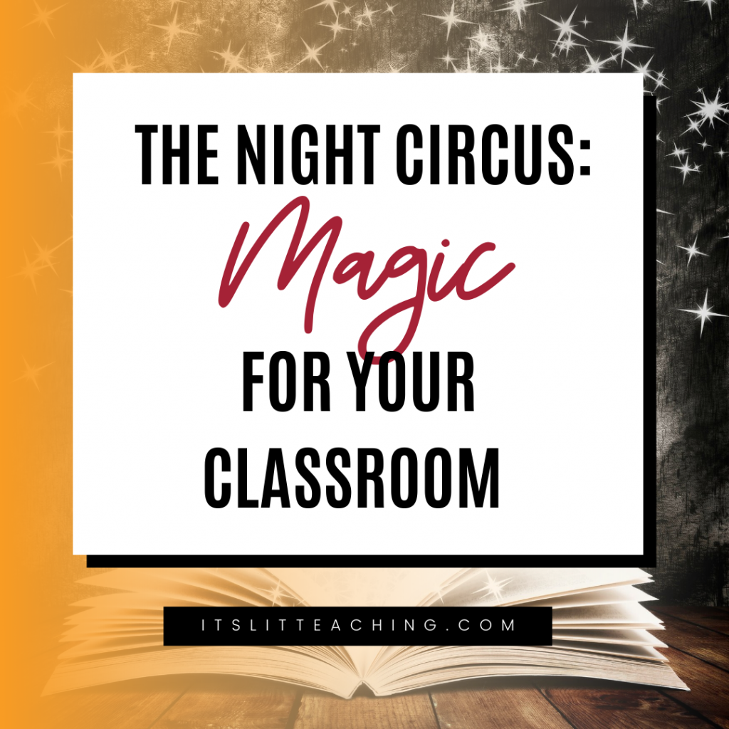 The Night Circus: Magic for Your Classroom Bookshelves
