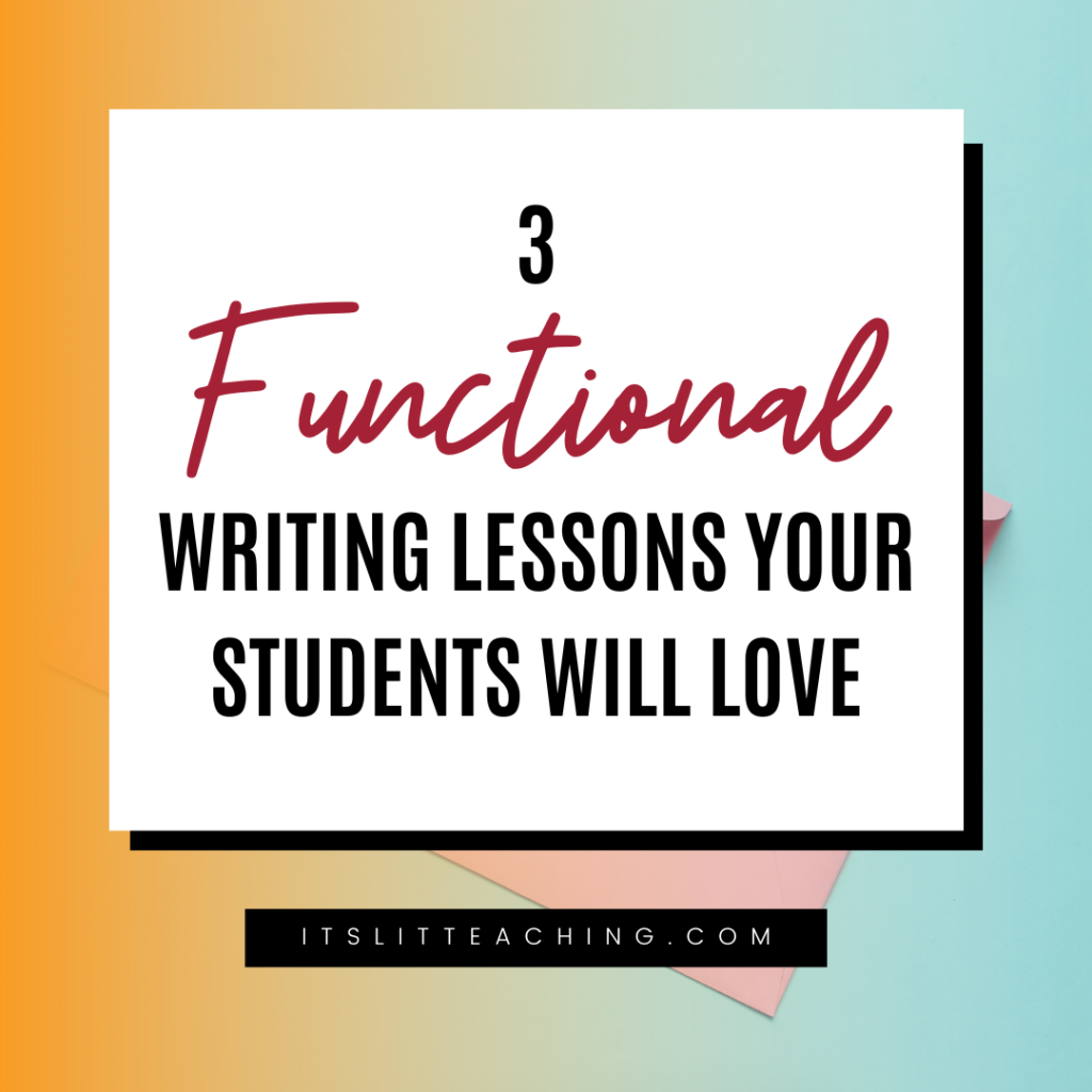 3 Functional Writing Lessons Your Students Will Love