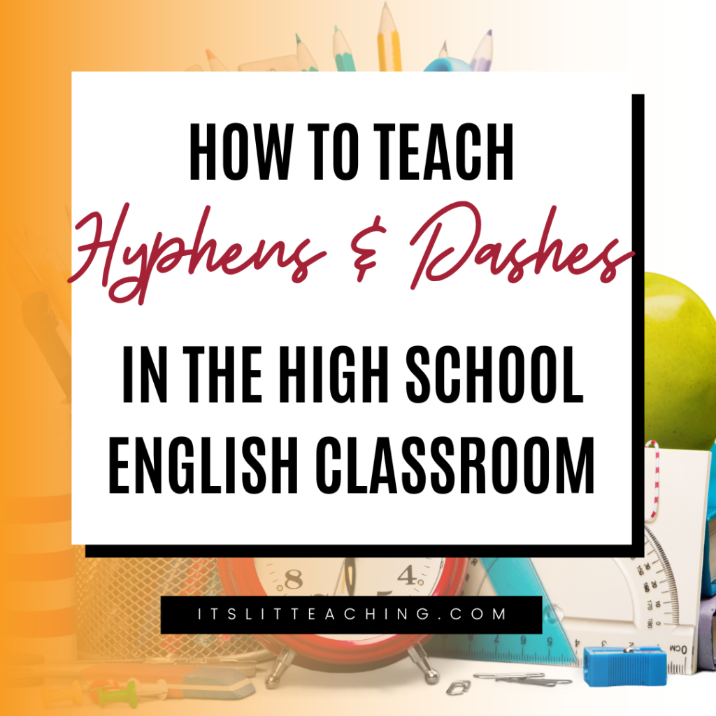How to Teach Hyphens and Dashes in High School English