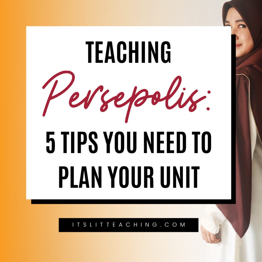 Teaching Persepolis: 5 Tips You Need to Plan Your Unit