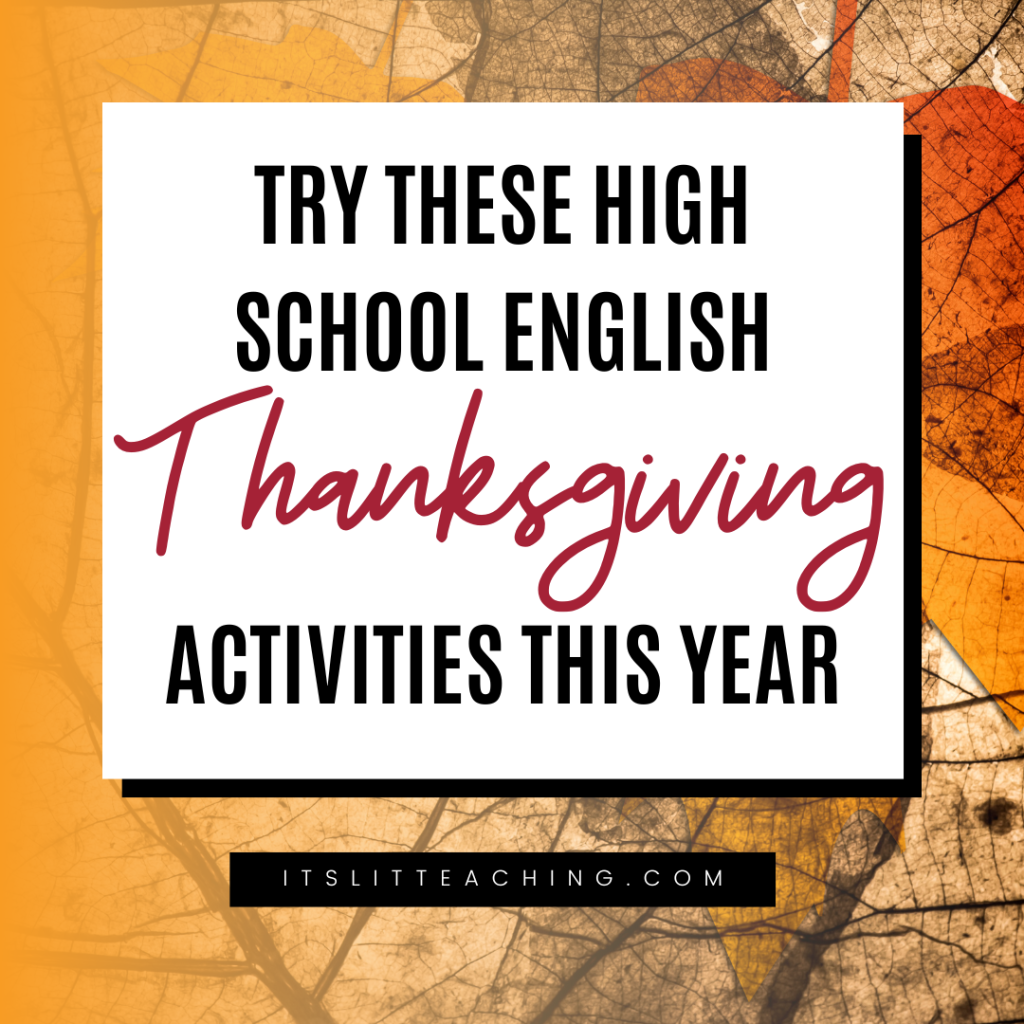 Try These High School English Thanksgiving Activities This Year!