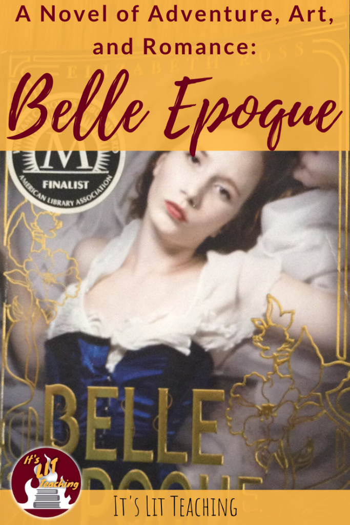 Belle Epoque: A Novel of Adventure, Art, and Love
