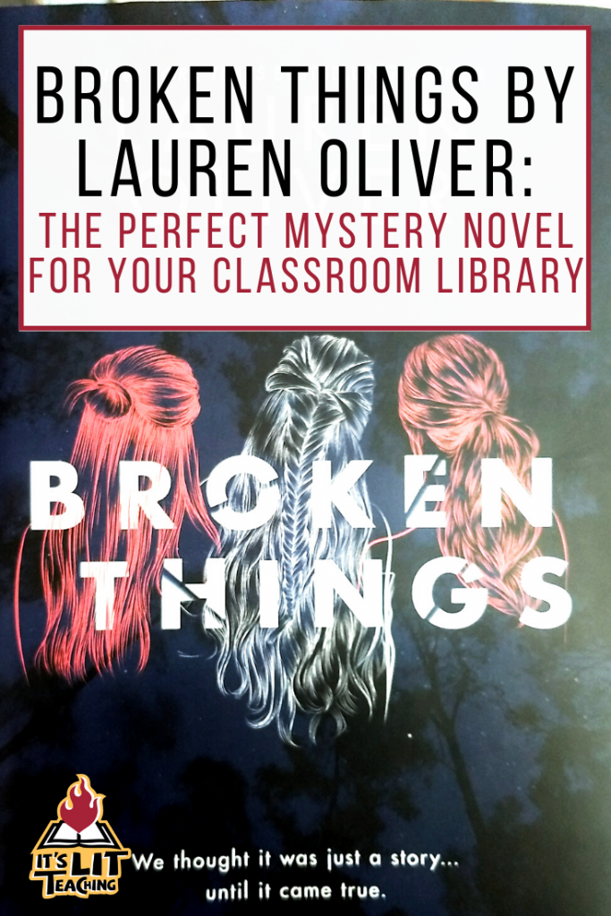 Broken Things by Lauren Oliver: The Perfect Mystery Novel for Your Classroom Library