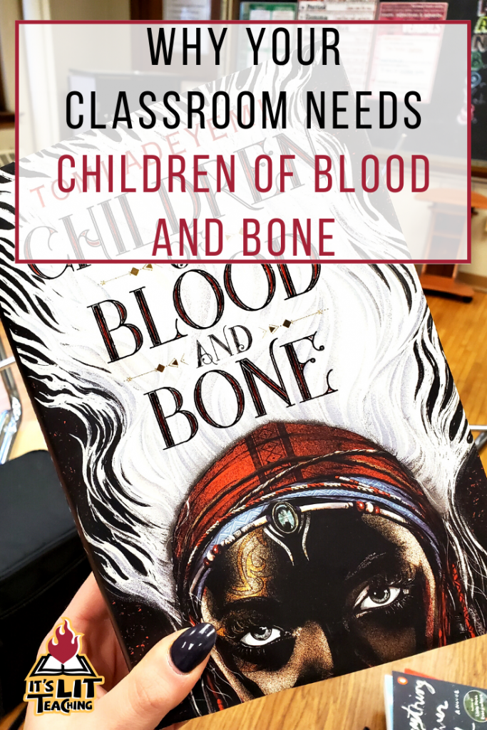 Why Your Classroom Needs Children of Blood and Bone