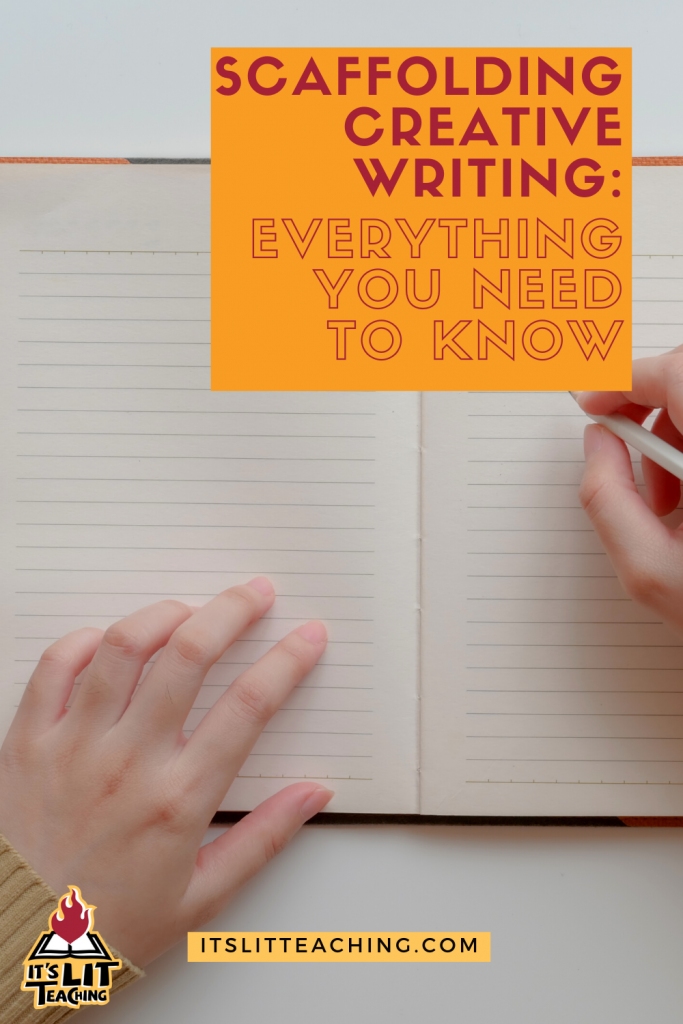 Scaffolding Creative Writing:  Everything You Need to Know